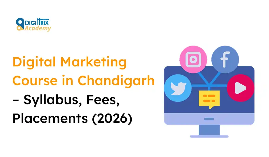 Digital Marketing Course in Chandigarh – Syllabus, Fees, Placements (2026)